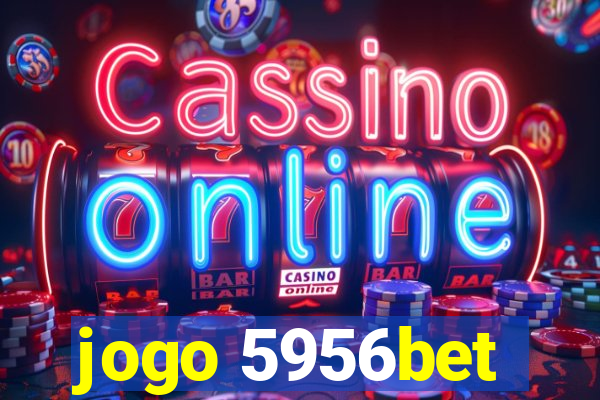 jogo 5956bet